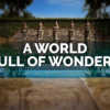 A WORLD FULL OF WONDERS